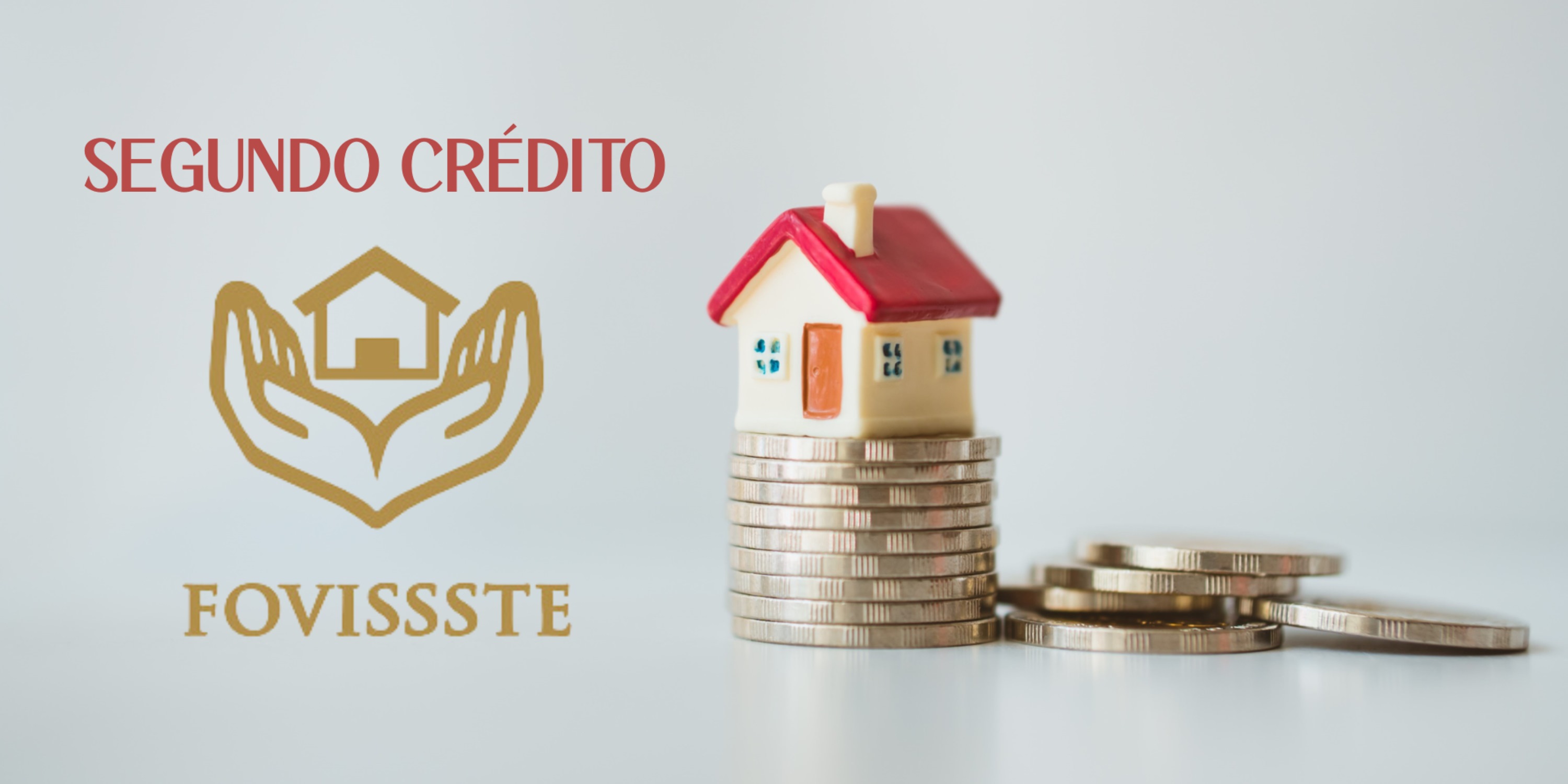 Segundo Crédito FOVISSSTE, requisitos para comprar casa.